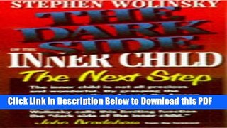 [Read] The Dark Side of The Inner Child: The Next Step Free Books