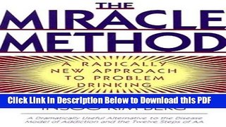 [Read] The Miracle Method: A Radically New Approach to Problem Drinking Free Books