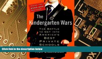 Big Deals  The Kindergarten Wars: The Battle to Get into America s Best Private Schools  Best