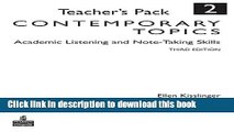 Read Contemporary Topics 2: Academic Listening and Note-Taking Skills, Teacher s Pack (3rd