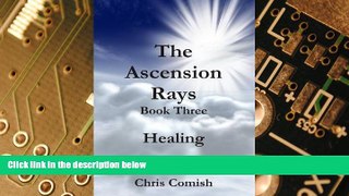 Big Deals  The Ascension Rays, Book Three: Healing  Best Seller Books Best Seller