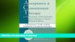READ BOOK  Acceptance and Commitment Therapy for the Treatment of Post-Traumatic Stress Disorder