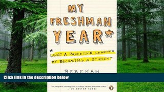 Big Deals  My Freshman Year: What a Professor Learned by Becoming a Student  Free Full Read Best