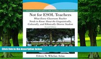 Big Deals  Not for ESOL Teachers: What Every Classroom Teacher Needs to Know About the