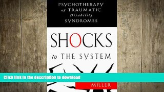 FAVORITE BOOK  Shocks to the System: Psychotherapy of Traumatic Disability Syndromes (Norton