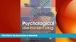 EBOOK ONLINE  A Guide to Psychological Debriefing: Managing Emotional Decompression and