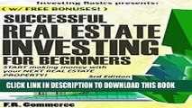 [PDF] Real Estate: Investing Successfully for Beginners (w/ BONUS CONTENT): Making Money and