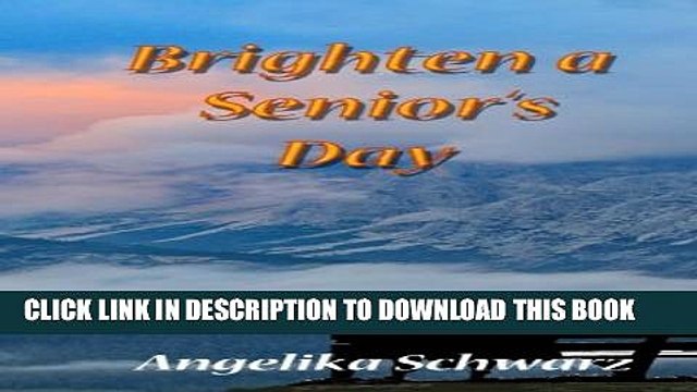[Read] Brighten a Senior s Day: Fun poems and short stories for seniors to read or to be read to.