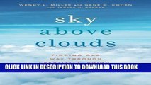 [PDF] Sky Above Clouds: Finding Our Way through Creativity, Aging, and Illness Ebook Free