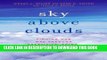 [Read] Sky Above Clouds: Finding Our Way through Creativity, Aging, and Illness Ebook Free