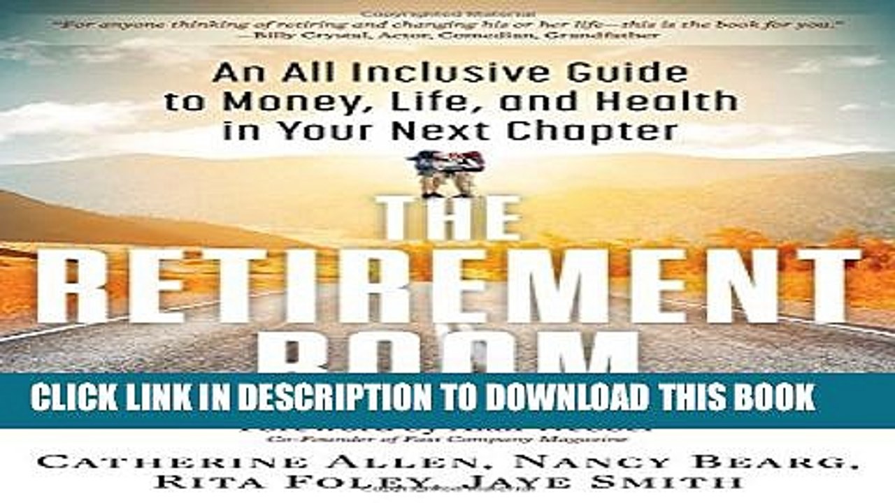 [Read] The Retirement Boom: An All Inclusive Guide to Money, Life, and Health in Your Next Chapter