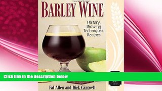 different   Barley Wine: History, Brewing Techniques, Recipes (Classic Beer Style)