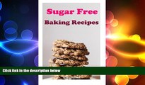 different  Sugar Free Baking Recipes: Delicious Baking Recipes With No Added Sugar (Sugar Free