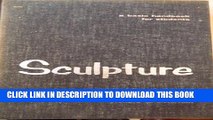 [PDF] Sculpture;: A basic handbook for students Full Online