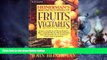 Big Deals  Heinerman New Encyclopedia of Fruits   Vegetables, Revised   Expanded Edition  Free