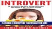 [Read PDF] Introvert: An Introvert s Guide To Being Successful And Happy In An Extrovert Society
