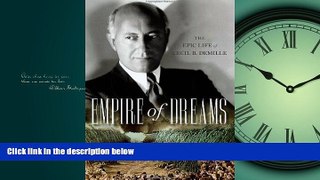 Enjoyed Read Empire of Dreams: The Epic Life of Cecil B. DeMille