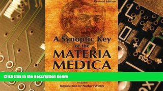 Big Deals  A Synoptic Key of the Materia Medica: A Treatise for Homeopathic Students, Rearranged