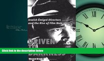 Enjoyed Read Driven to Darkness: Jewish Emigre Directors and the Rise of Film Noir