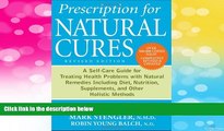 Must Have  Prescription for Natural Cures: A Self-Care Guide for Treating Health Problems with