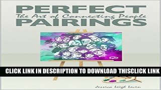 [PDF] Perfect Pairings: The Art of Connecting People Popular Online