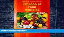 Must Have PDF  Let Food Be Your Medicine: You can eat your way back to optimum health  Best Seller