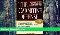 Must Have PDF  The Carnitine Defense: An Nutraceutical Formula to Prevent and Treat Heart Disease,