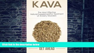 Big Deals  Kava: The Most Effective Natural Supplement For Treatment of Anxiety Disorders  Free