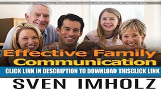 [PDF] Effective Family Communication: How to make your family communicate effectively in 30 days
