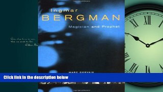 For you Ingmar Bergman: Magician and Prophet