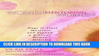 [PDF] Women Mentoring Women: Ways to Start, Maintain, and Expand a Biblical Women s Ministry