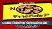 [PDF] NO Friends?: How to Make Friends Fast and Keep Them (The NO-Series) Popular Collection