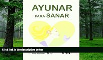 Big Deals  AYUNAR PARA SANAR  Free Full Read Best Seller