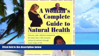 Big Deals  A Woman s Complete Guide to Natural Health  Best Seller Books Most Wanted