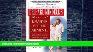 Big Deals  Dr. Earl Mindell s Natural Remedies for 150 Ailments  Free Full Read Best Seller