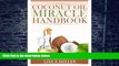 Big Deals  Coconut Oil Miracle Handbook  Best Seller Books Most Wanted