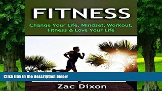 Big Deals  Fitness: Change Your Life, Mindset, Workout, Fitness and Love Your Life  Free Full Read