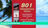 Big Deals  801 Prescription Drugs - Good Effects, Side Effects and Natural Healing Alternatives