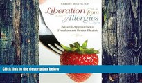 Big Deals  Liberation from Allergies: Natural Approaches to Freedom and Better Health
