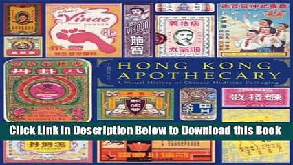 [Best] Hong Kong Apothecary: a Visual History of Chinese Medicine Packaging Online Ebook