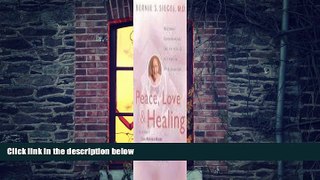 Big Deals  Peace, Love and Healing: Bodymind Communication and the Path to Self-Healing an