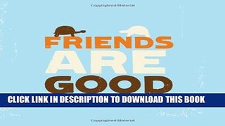 [PDF] Friends Are Good Full Collection