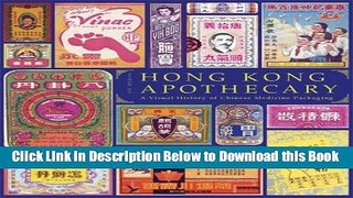 [Reads] Hong Kong Apothecary: A Visual History of Chinese Medicine Packaging Free Ebook