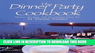 [PDF] Dinner Party Cookbook: Menus Recipes And Decorating Ideas For 21 Theme Parties Popular Online