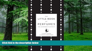 Big Deals  The Little Book of Perfumes: The Hundred Classics  Free Full Read Most Wanted