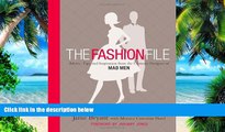 Big Deals  The Fashion File: Advice, Tips, and Inspiration from the Costume Designer of Mad Men