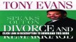 [PDF] Tony Evans Speaks Out On Divorce and Remarriage (Tony Evans Speaks Out Booklet Series) Full