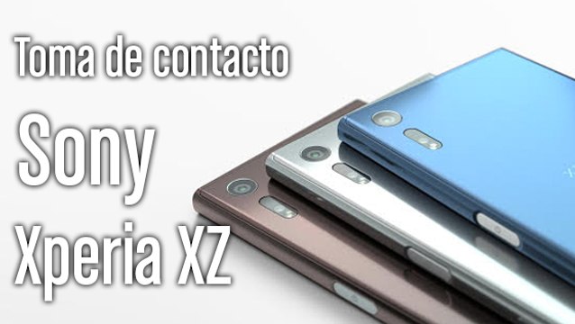 Sony Xperia XZ: primero contacto en IFA 2016