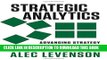 [PDF] Strategic Analytics: Advancing Strategy Execution and Organizational Effectiveness Exclusive