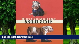 Big Deals  Things a Man Should Know About Style  Best Seller Books Best Seller